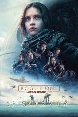 Nonton Film Rogue One: A Star Wars Story (2016) Nonton Film Rogue One: A Star Wars Story (2016)