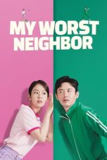 Nonton Film My Worst Neighbor (2023) Nonton Film My Worst Neighbor (2023)