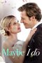 Nonton Film Maybe I Do (2023)