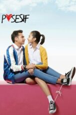Nonton Film Posesif (2017) Nonton Film Posesif (2017)