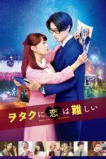 Wotaku no Koi wa Muzukashii Live Action (Wotakoi: Love is Hard for Otaku Live Action) (2020) Wotaku no Koi wa Muzukashii Live Action (Wotakoi: Love is Hard for Otaku Live Action) (2020)