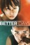 Nonton Film Better Days (2019) Nonton Film Better Days (2019)