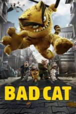 Nonton Film Bad Cat (2016)