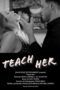 Teach Her (2024) Teach Her (2024)