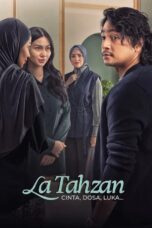 La Tahzan: Cinta, Dosa, Luka... (2025)
